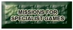 Missions for Specialist Games
