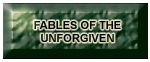 Fables of the Unforgiven